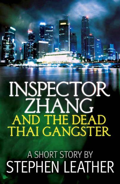 Inspector Zhang And The Dead Thai Gangster by Stephen Leather
