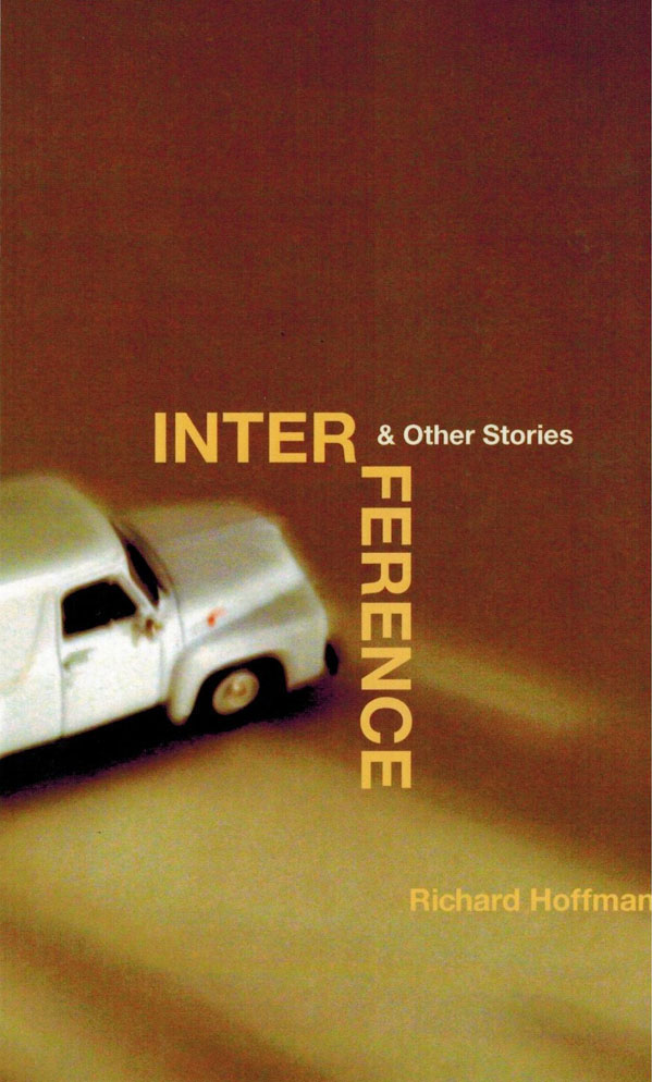 Interference & Other Stories by Richard Hoffman