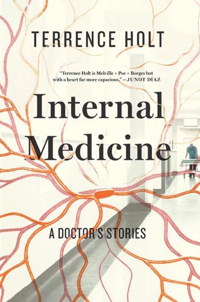 Internal Medicine: A Doctor's Stories by Terrence Holt