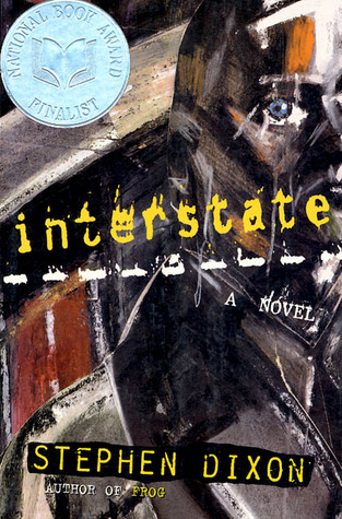 Interstate: A Novel (1997) by Stephen Dixon