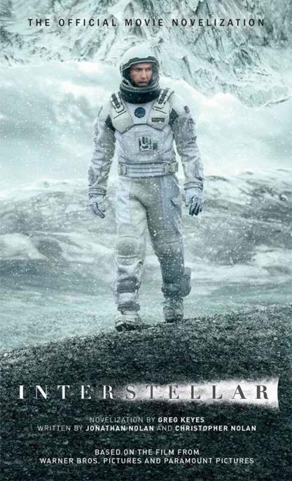 Interstellar: The Official Movie Novelization by Greg Keyes