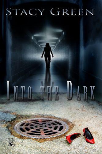 Into the Dark by Stacy Green