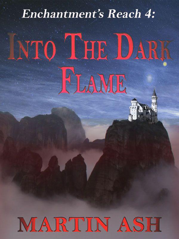 Into The Dark Flame (Book 4) by Martin Ash