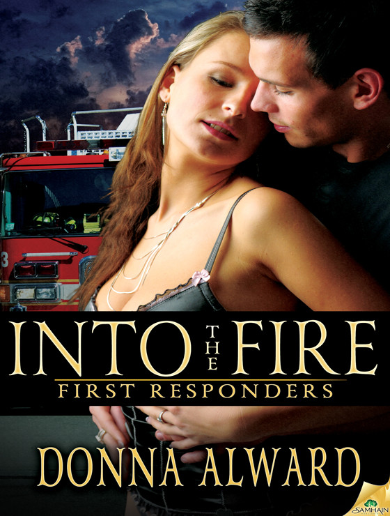 Into the Fire by Donna Alward