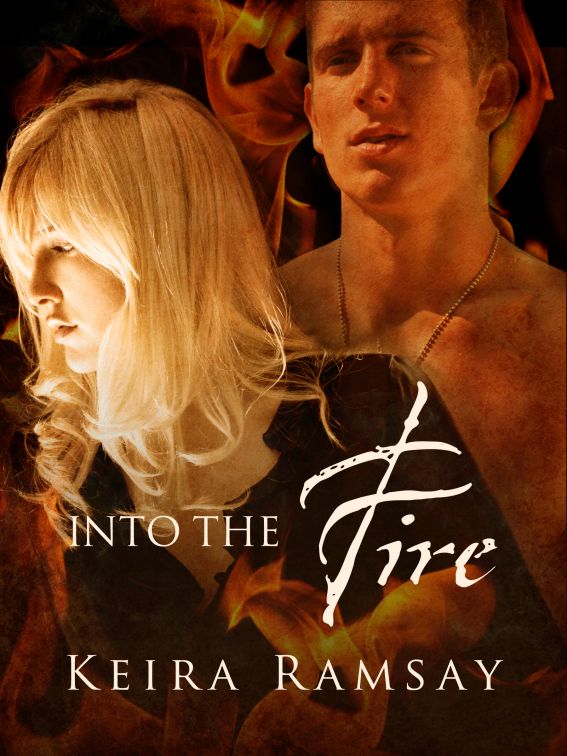 Into the Fire by Keira Ramsay