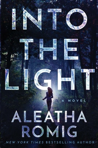 Into the Light by Aleatha Romig