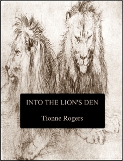 Into the Lion's Den by Tionne Rogers