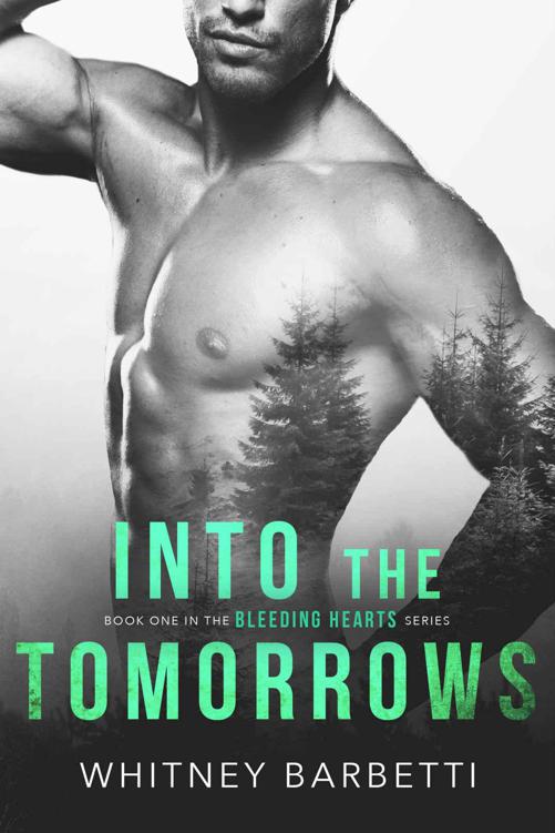 Into the Tomorrows (Bleeding Hearts Book 1) by Whitney Barbetti