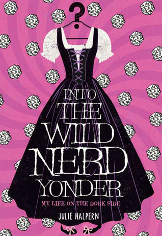 Into the Wild Nerd Yonder (2009) by Julie Halpern