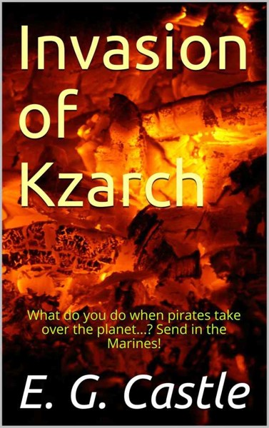 Invasion of Kzarch by E. G. Castle