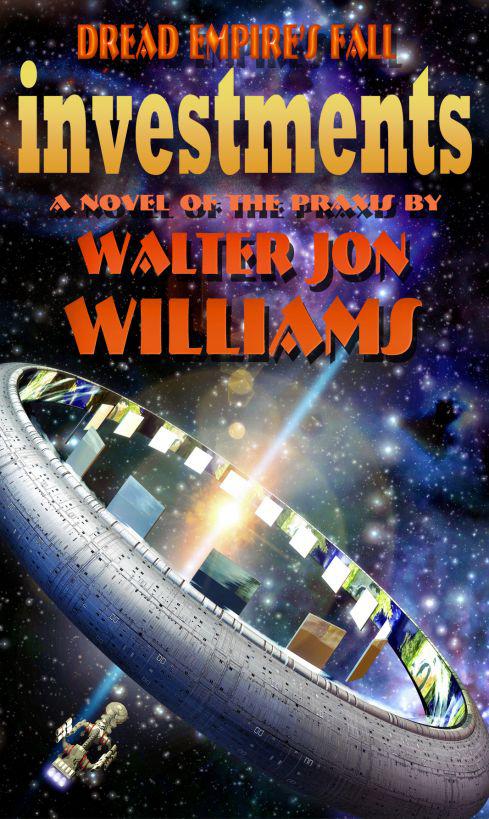 Investments by Walter Jon Williams