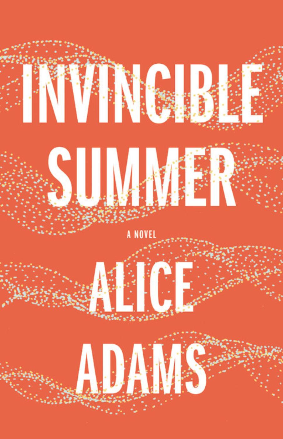 Invincible Summer (2016) by Alice Adams