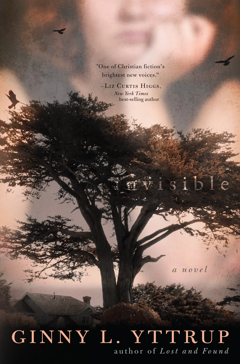 Invisible (2013) by Ginny L. Yttrup