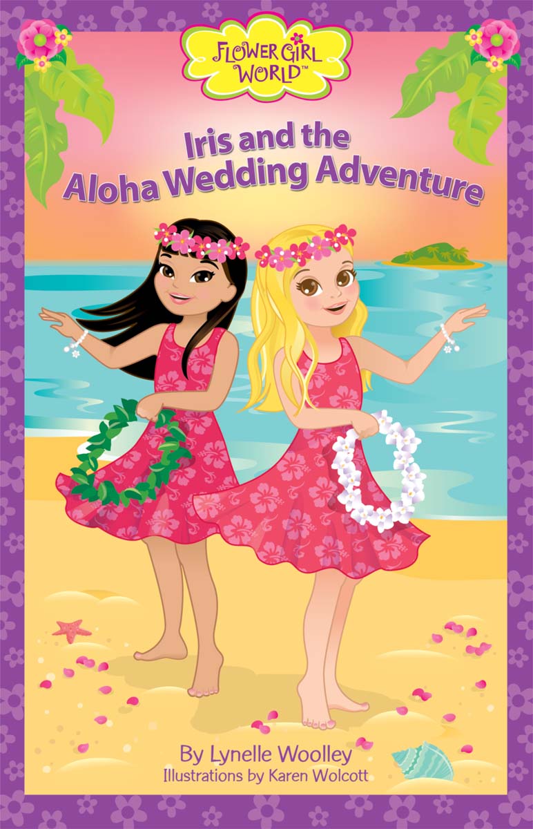 Iris and the Aloha Wedding Adventure (2014) by Woolley, Lynelle