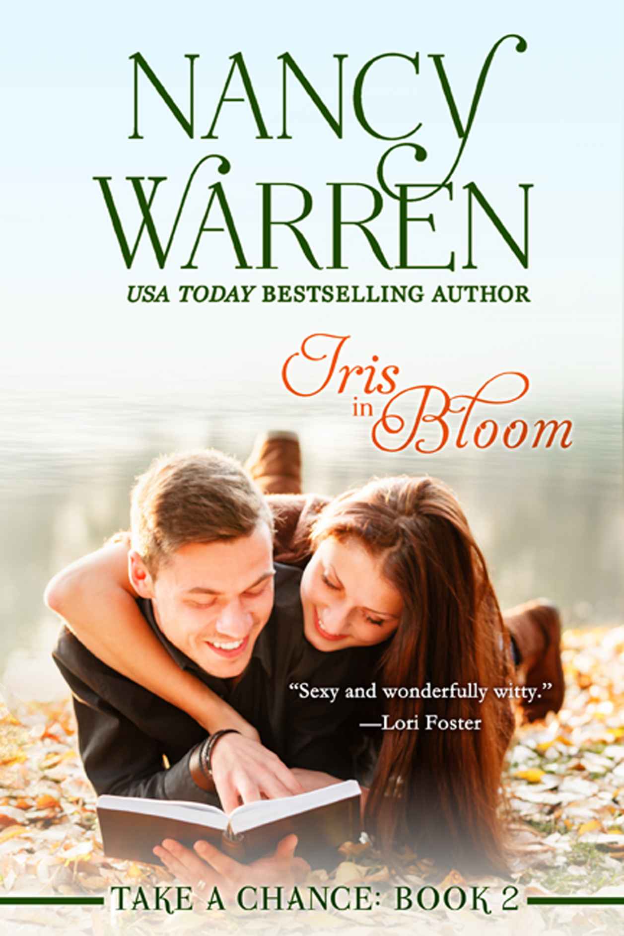 Iris in Bloom: Take a Chance, Book 2 by Nancy Warren