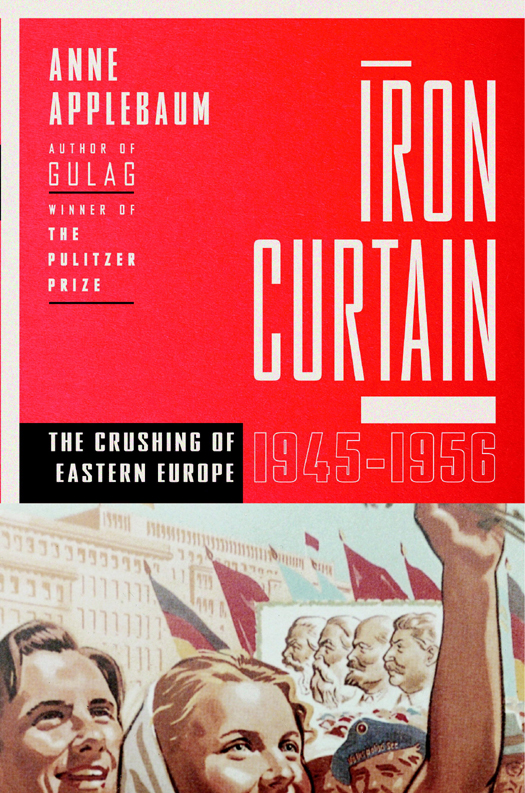 Iron Curtain (2012) by Anne Applebaum