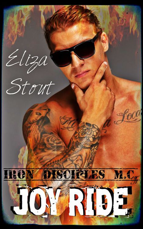 Iron Disciples MC 1 Joy Ride by Eliza Stout