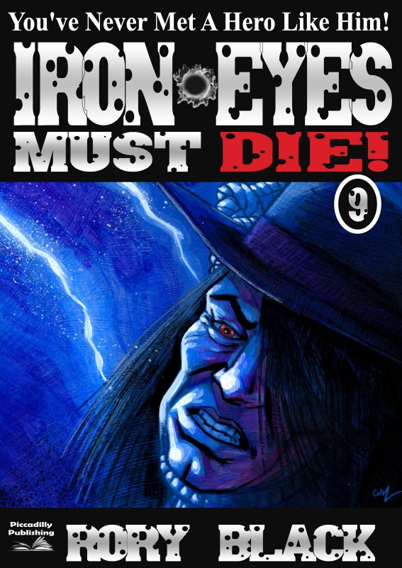 Iron Eyes Must Die by Rory Black