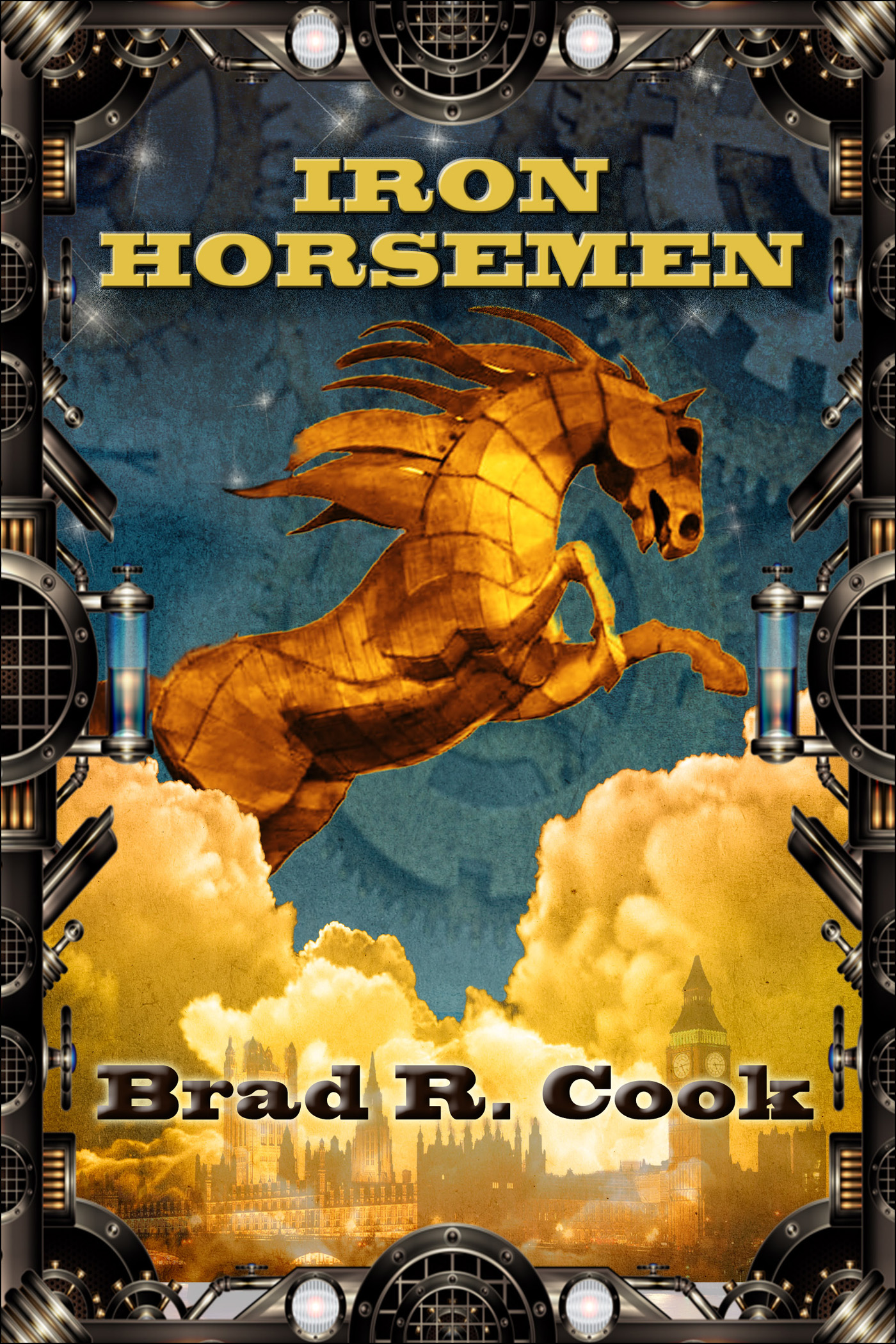 Iron Horsemen (2014) by Brad R. Cook