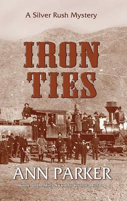 Iron Ties (2006) by Ann Parker