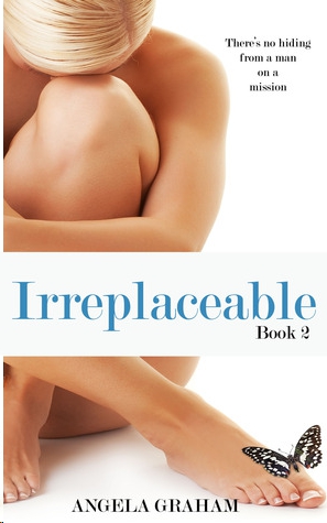 Irreplaceable by Angela  Graham