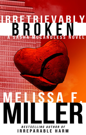 Irretrievably Broken (2012) by Melissa F. Miller