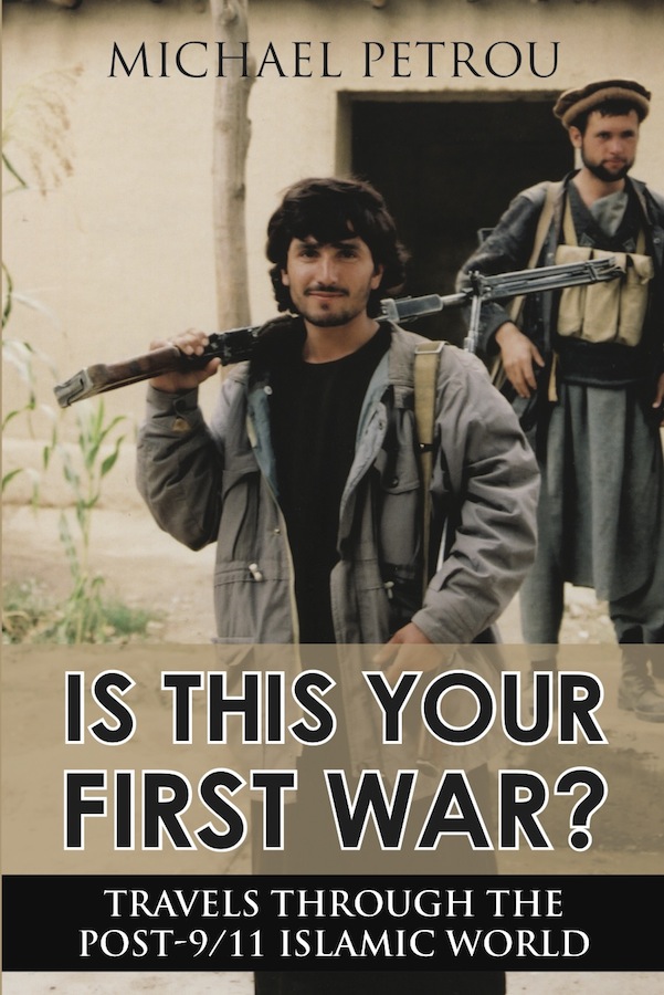 Is This Your First War? (2012) by Michael Petrou