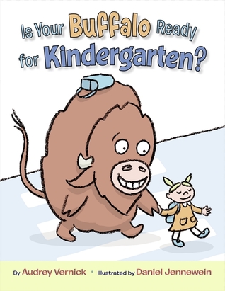 Is Your Buffalo Ready for Kindergarten? (2010) by Audrey Vernick