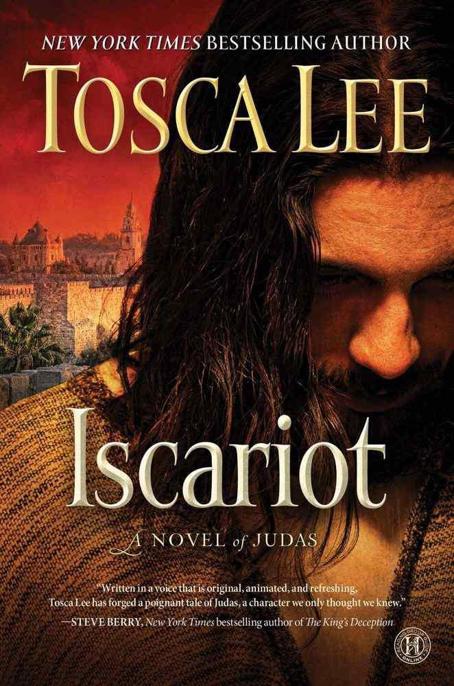 Iscariot: A Novel of Judas by Tosca Lee