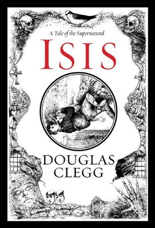 Isis (2009) by Douglas Clegg