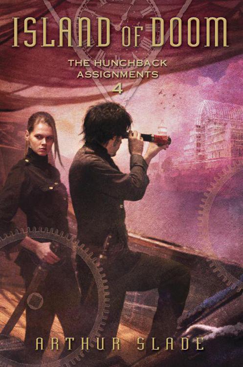 Island of Doom: Hunchback Assignments 4 (The Hunchback Assignments) by Arthur Slade