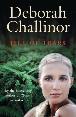 Isle of Tears by Deborah Challinor