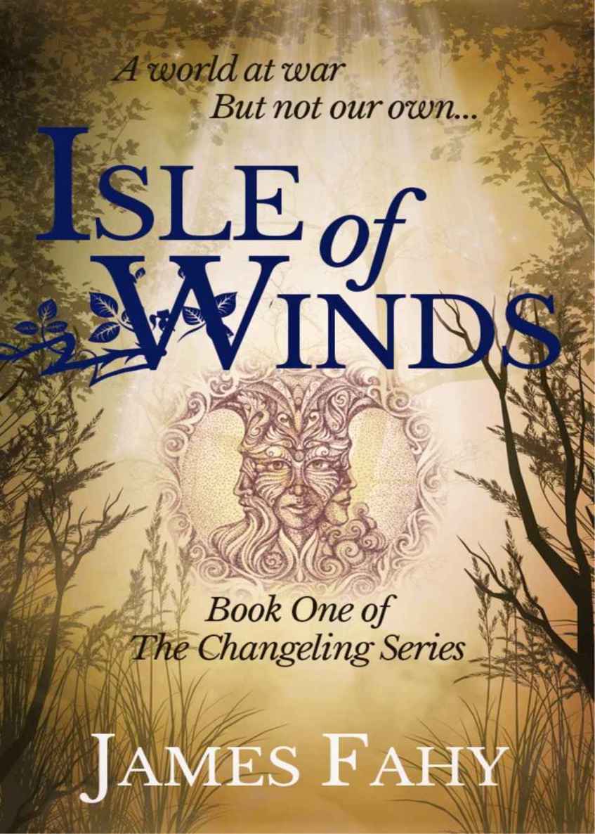 Isle of Winds (The Changeling Series Book 1) by Fahy, James