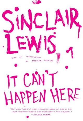 It Can't Happen Here (2005) by Sinclair Lewis