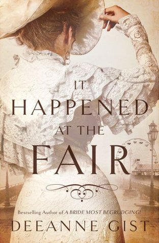 It Happened at the Fair (2013) by Deeanne Gist