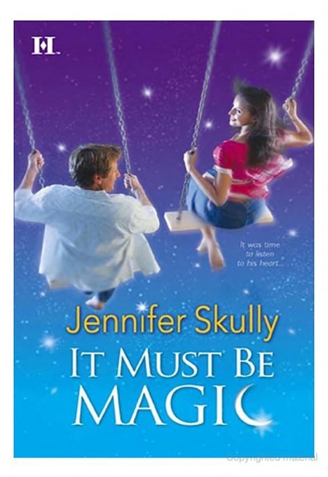 It Must Be Magic by Jennifer Skully