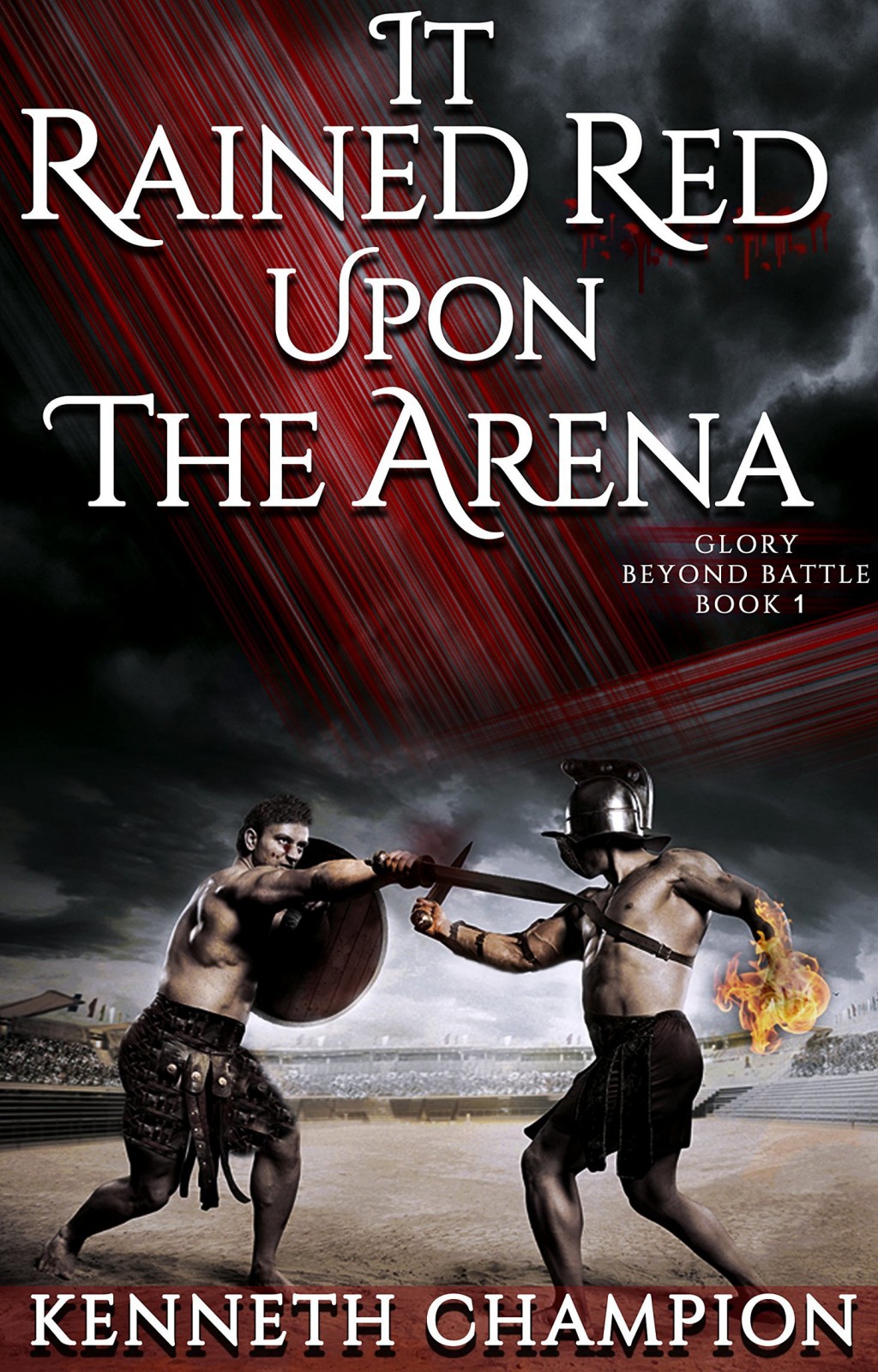 It Rained Red Upon the Arena by Kenneth Champion