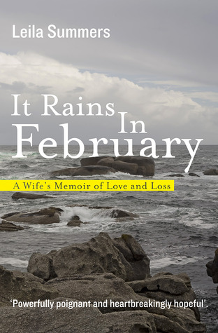 It Rains in February: A Wife's Memoir of Love and Loss (2000) by Leila Summers