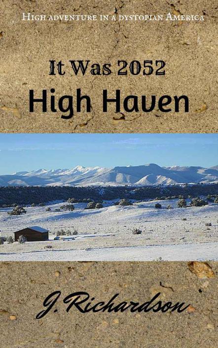 It Was 2052, High Haven by Richardson, J.