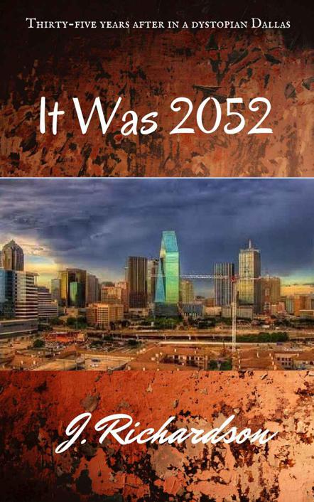 It Was 2052 by Richardson, J.