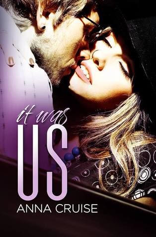 It Was Us (2013) by Anna Cruise