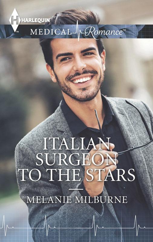 Italian Surgeon to the Stars by Melanie Milburne