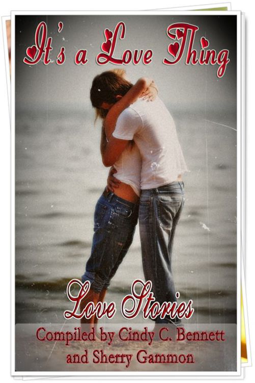 It's a Love Thing by Cindy C. Bennett