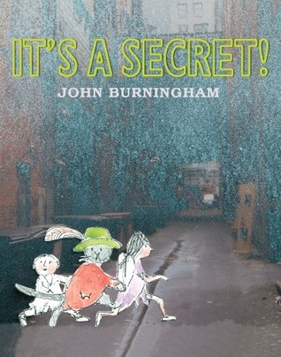 It's a Secret! (2009) by John Burningham