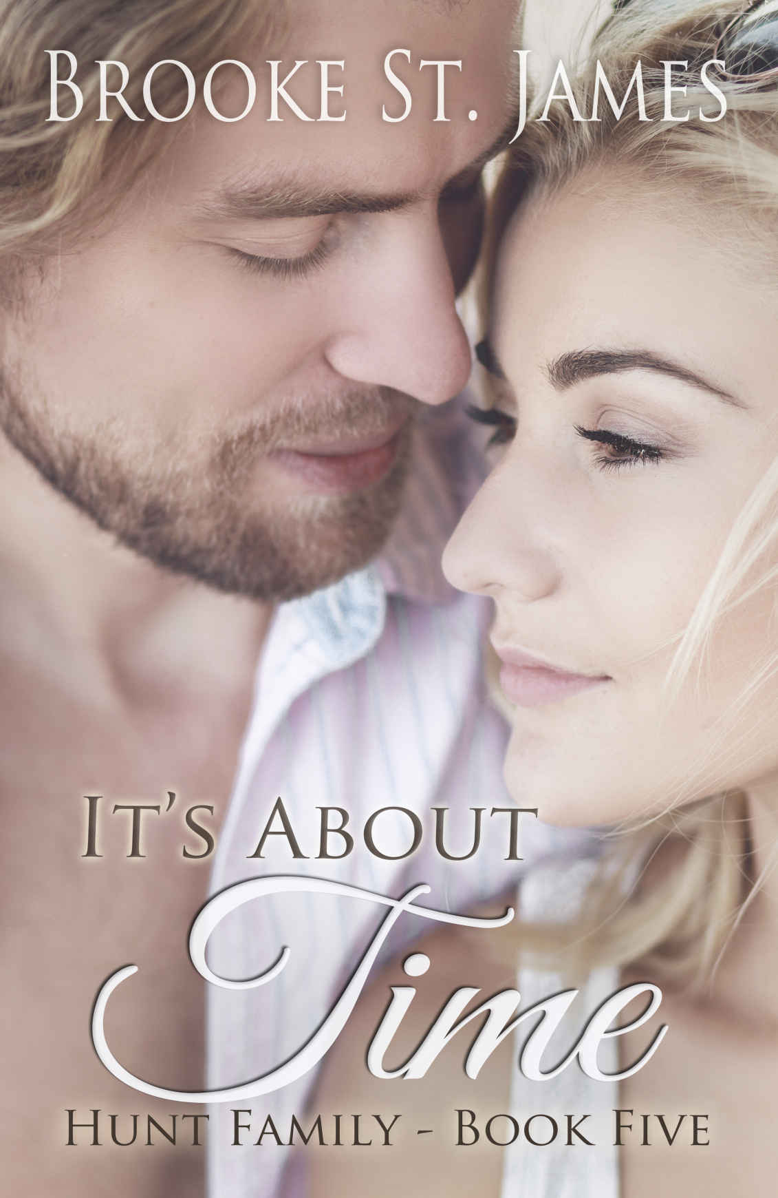 It's About Time (Hunt Family #5) by Brooke St. James