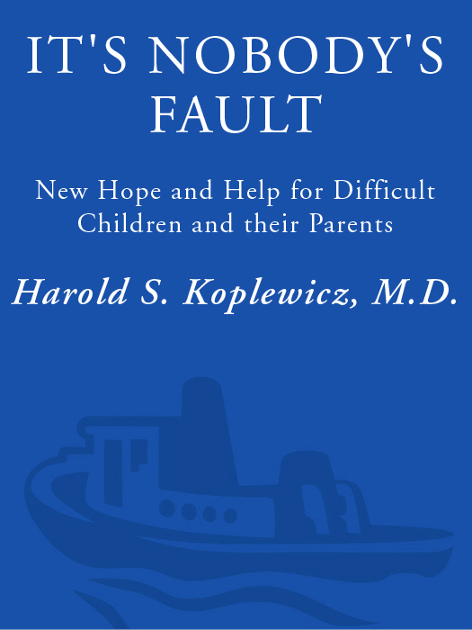 It's Nobody's Fault (1996) by Harold Koplewicz