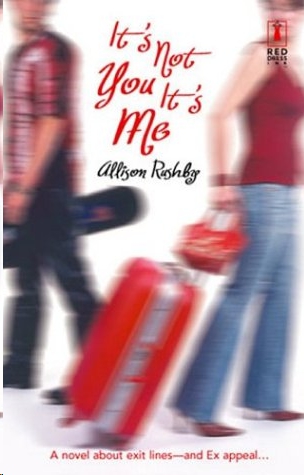 It's Not You It's Me by Allison Rushby