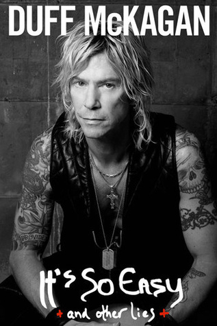 It's So Easy: And Other Lies (2011) by Duff McKagan