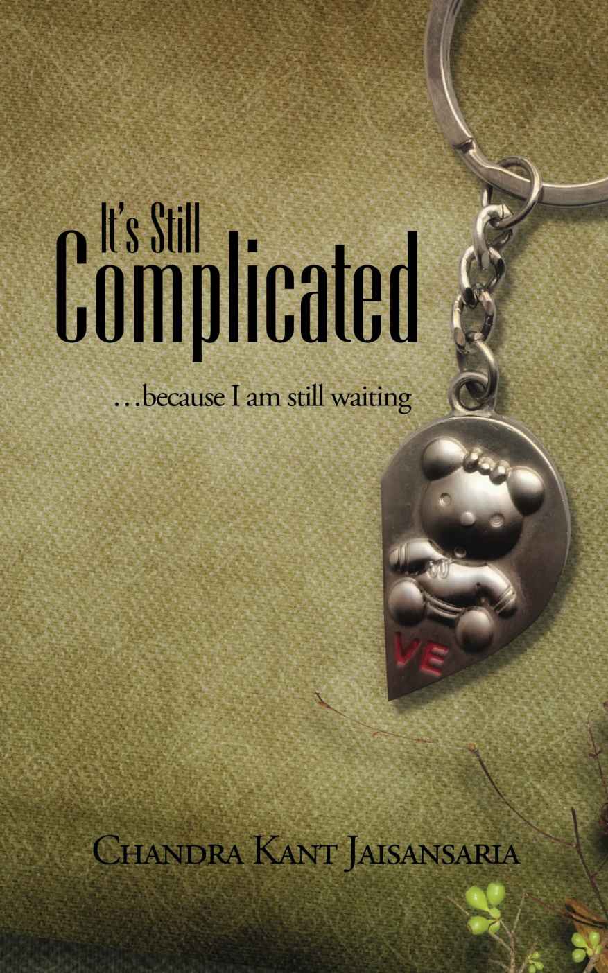 It’s Still Complicated: …because I Am Still Waiting