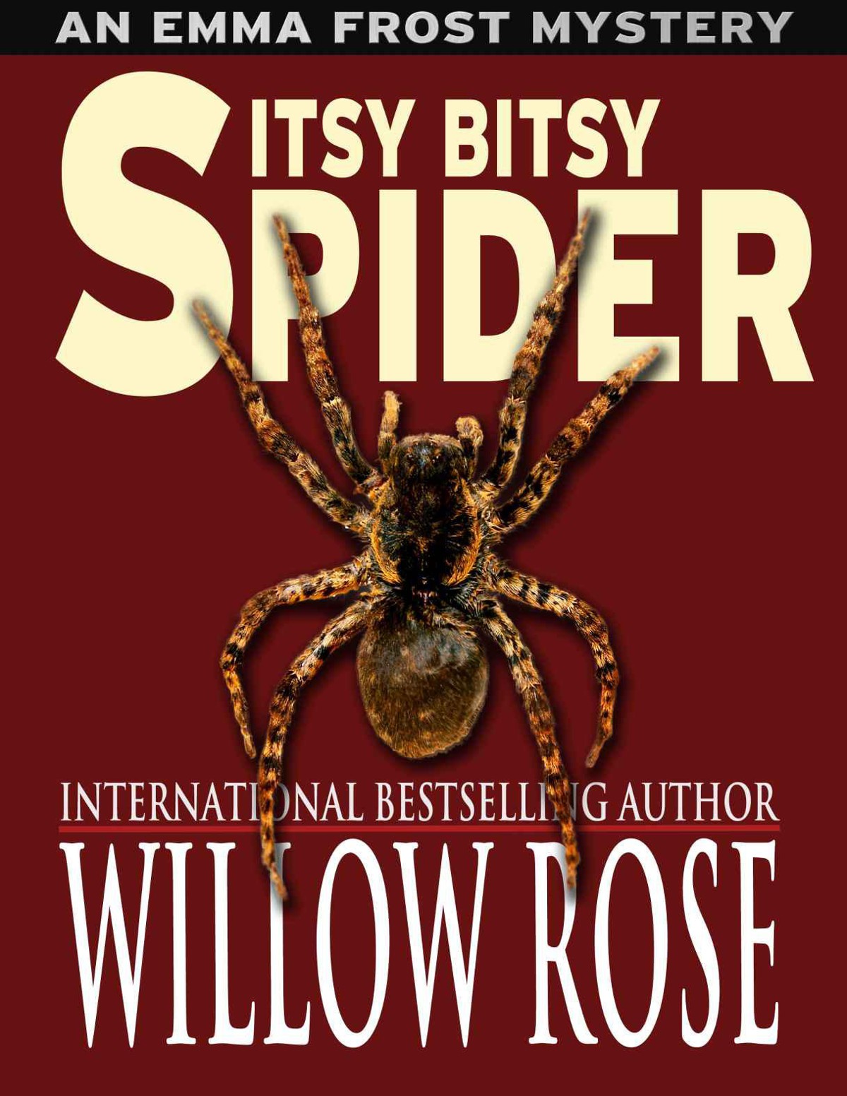 Itsy Bitsy Spider (Emma Frost #1) by Rose, Willow